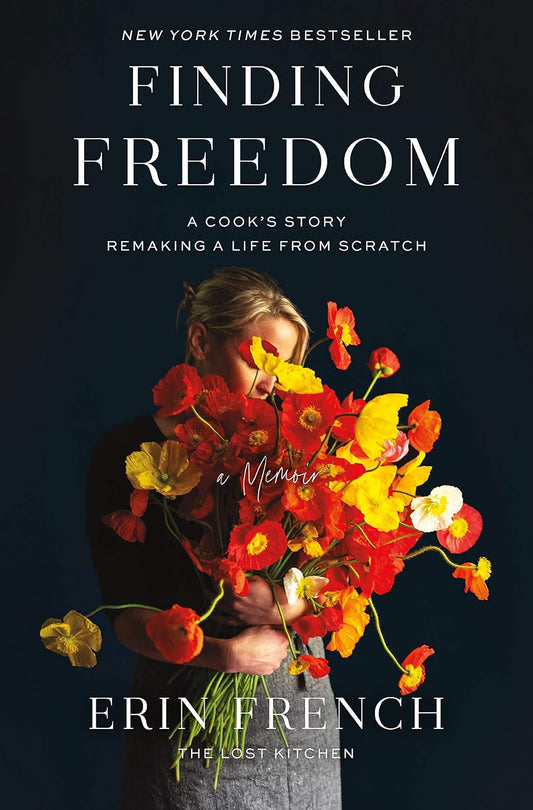 Finding Freedom: A Cook's Story; Remaking a Life  from Scratch Hardcover – April 6 2021