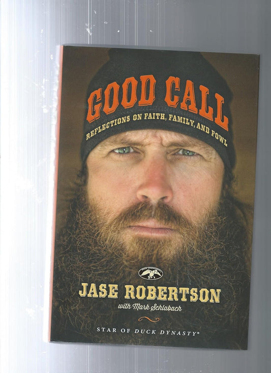 Good Call: Reflections on Faith, Family, and Fowl  Hardcover – May 6 2014