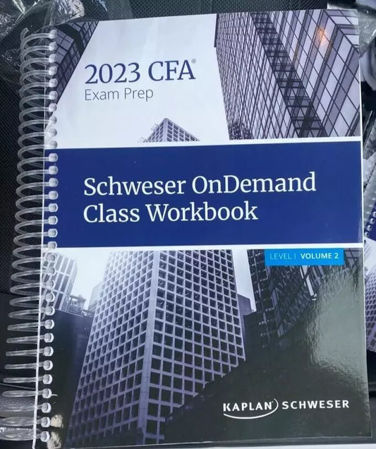 2023 CFA Exam Prep Level I Volume 1 and 2 by  Kaplan Schweser Workbook
